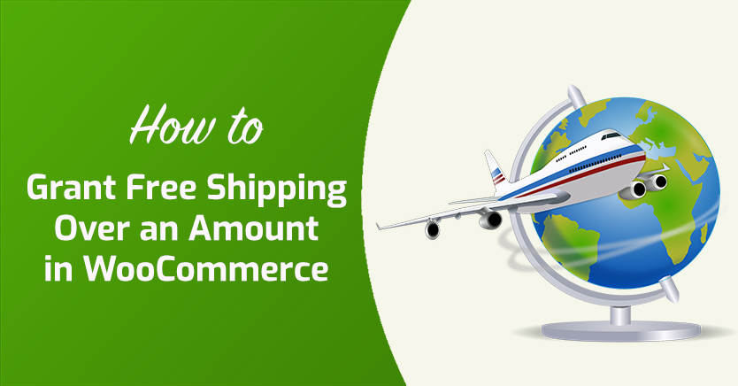 How to Grant Free Shipping Over an Amount in WooCommerce