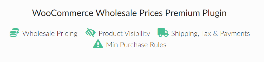 The WooCommerce Wholesale Prices Premium plugin.