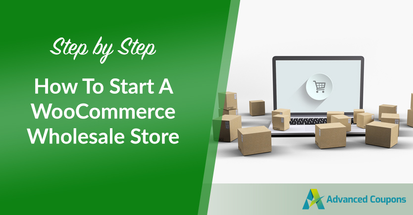 How To Start A WooCommerce Wholesale Store (Step By Step)