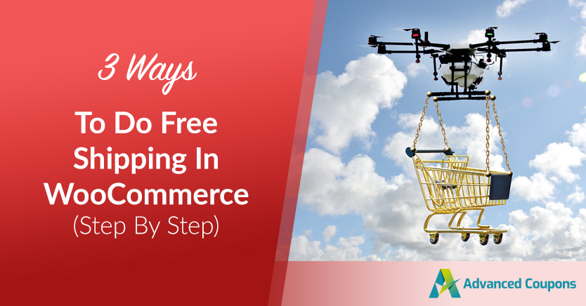 3 Ways To Do Free Shipping In WooCommerce (Step By Step)