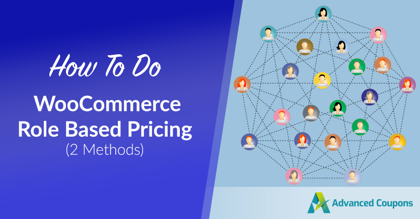 How To Do WooCommerce Role Based Pricing (2 Methods)