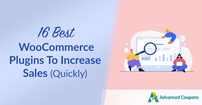 16 Best WooCommerce Plugins To Increase Sales (Quickly)