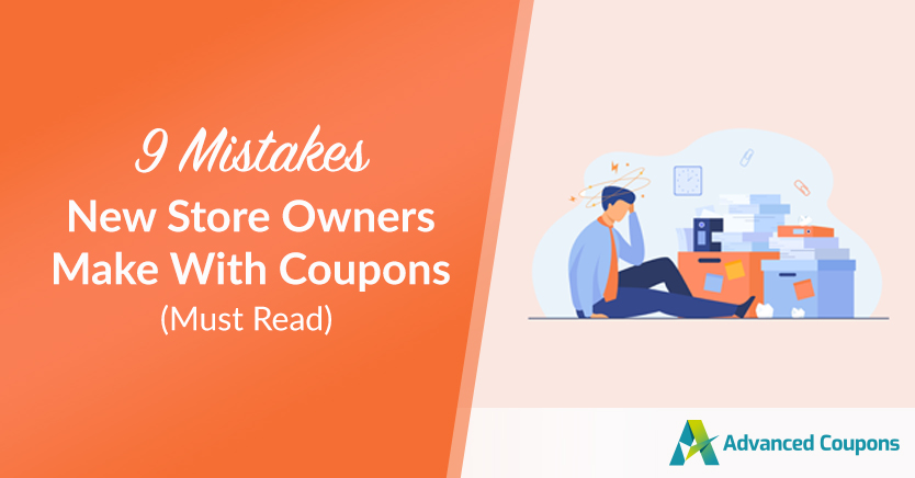 9 Mistakes New Store Owners Make With Coupons (Must Read)