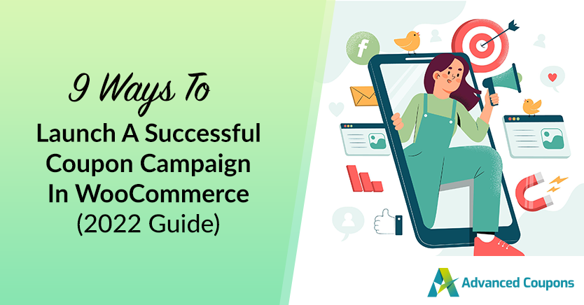 9 Ways To Launch A Successful Coupon Campaign in WooCommerce (2022 Guide)