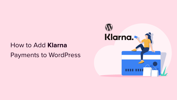 WordPress에 Klarna 결제를 추가하는 방법