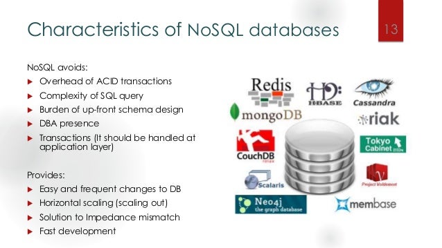 ¿Cuál puede ser la razón más común para usar una base de datos Nosql?