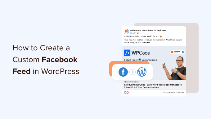 Cum să creezi un feed personalizat Facebook în WordPress