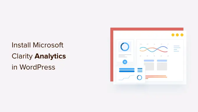 How to Install Microsoft Clarity Analytics in WordPress