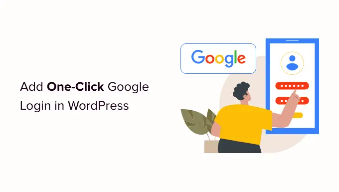 How to Add One-Click Login With Google in WordPress