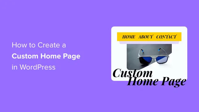 How to create a custom home page in WordPress