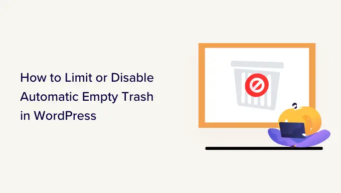 How to Disable Auto Empty Trash in WordPress