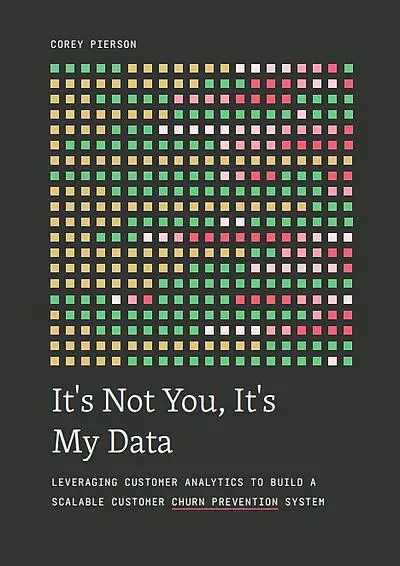 custora-Whitepaper-Beispiel: „It’s not you, it’s my data“ Cover mit der Aufschrift „Leveraging Customer Analytics to build a Scalable Customer Churn Prevention System“