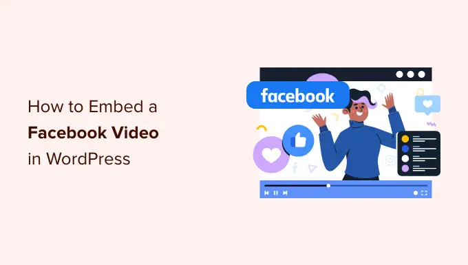 How to embed a Facebook video in WordPress