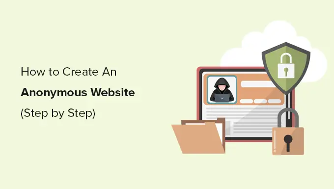 Creating an anonymous website