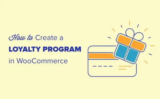 Creating a loyalty program in WooCommerce