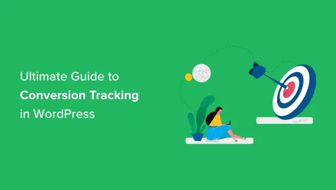 Ultimate Guide to conversion tracking in WordPress