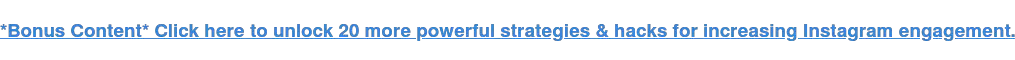 *보너스 콘텐츠* 여기를 클릭하여 Instagram 참여도를 높이는 20가지 강력한 전략과 해킹을 잠금 해제하세요.