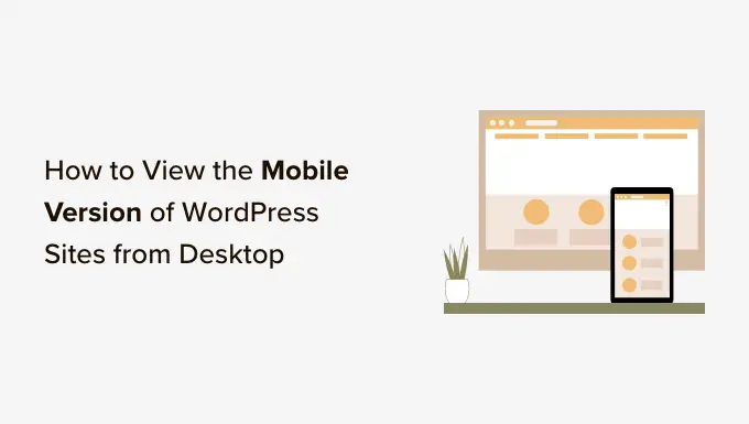 Come visualizzare la versione mobile dei siti WordPress dal desktop