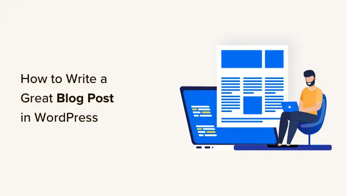 How to write a great blog post (structure + examples)