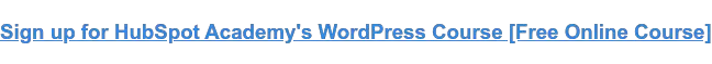 Mendaftar untuk Kursus WordPress HubSpot Academy [Kursus Online Gratis]