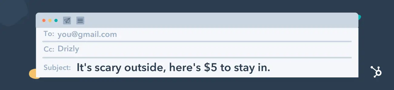 Beispiel für einprägsame E-Mail-Betreffzeilen: Draußen ist es gruselig, hier sind 5 $, um drinnen zu bleiben