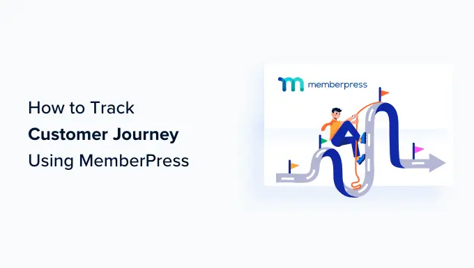 How to Track Customer Journey Using MemberPress