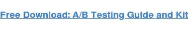 Ücretsiz İndirin: A/B Test Kılavuzu ve Kiti