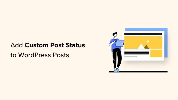 How to add custom post status for blog posts in WordPress