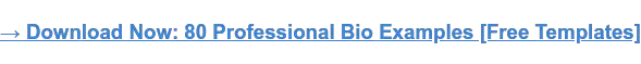→ ดาวน์โหลดเลย: 80 ตัวอย่างชีวประวัติระดับมืออาชีพ [เทมเพลตฟรี]