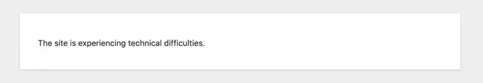 This Site Is Experiencing Technical Difficulties Error Message