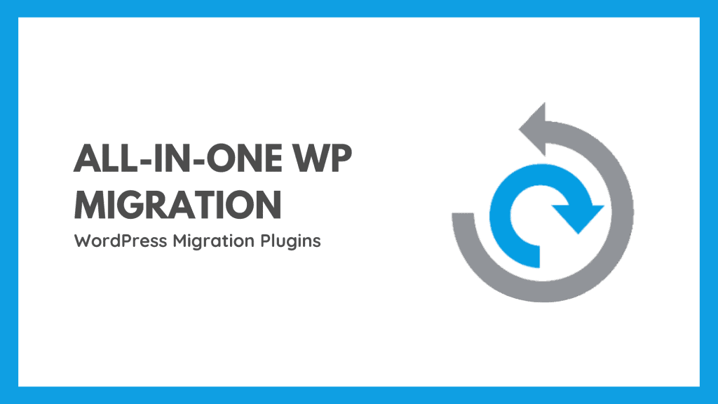 I 5 migliori plugin per la migrazione di WordPress 2022