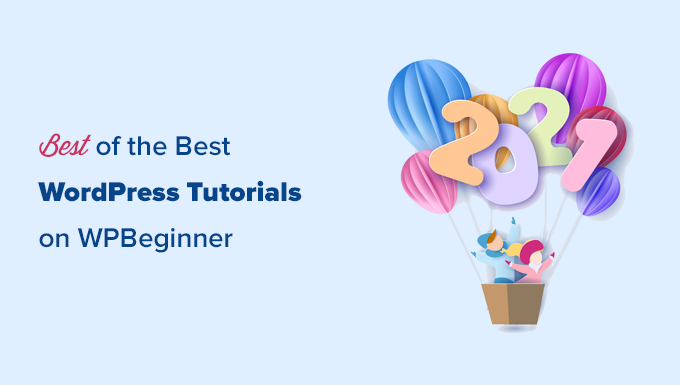 Best WordPress tutorials on WPBeginner - 2021