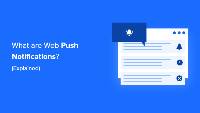 Web push bildirimlerini ve nasıl çalıştıklarını açıklayan basit bir kılavuz