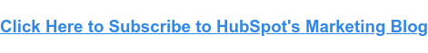 انقر هنا للاشتراك في مدونة التسويق الخاصة بـ HubSpot
