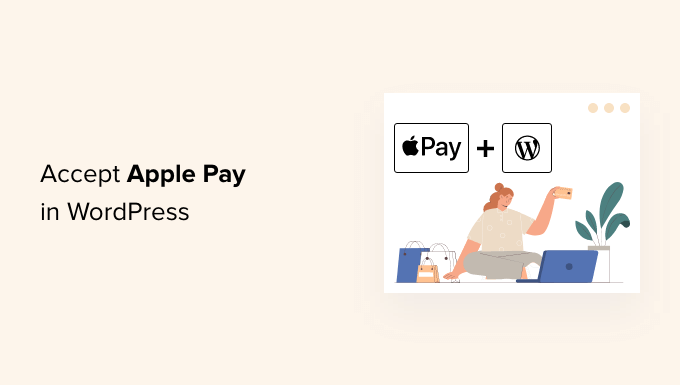 Cara Menerima Apple Pay di WordPress