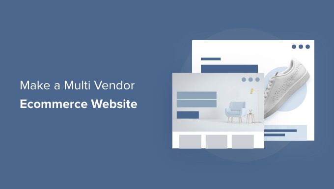 Making a multi vendor eCommerce website