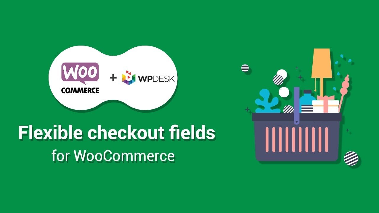 Flexible Checkout Fields for WooCommerce