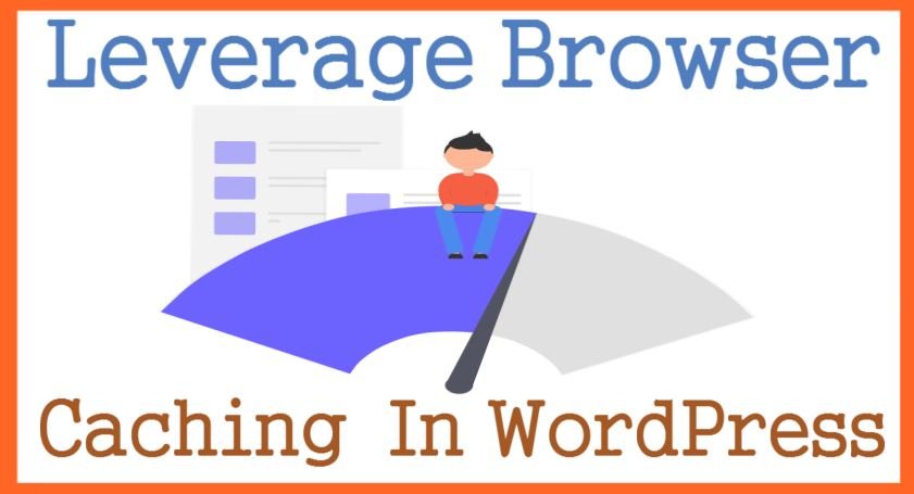 Leverage-Browser-Caching-In-WordPress