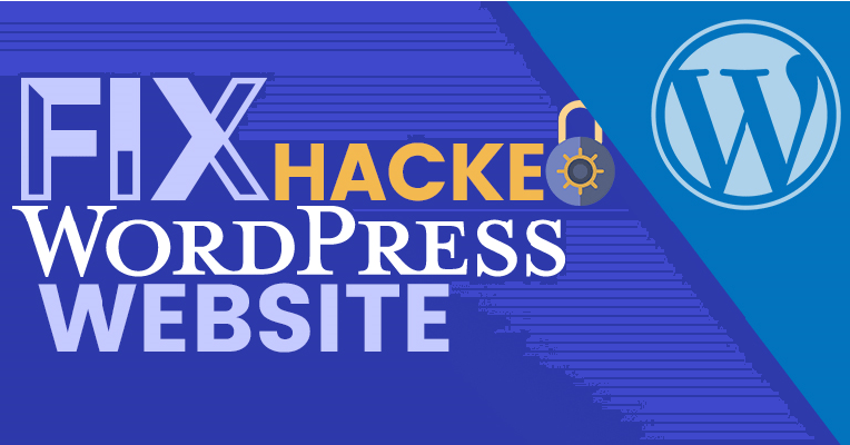 What to do When Your WordPress Site is Hacked | 2021