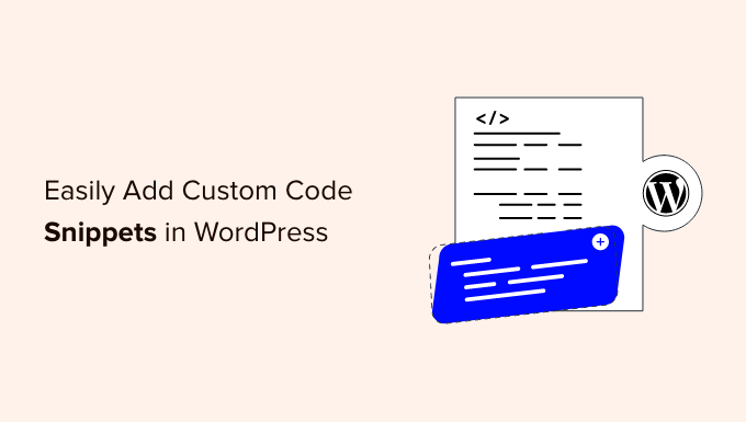 How to easily add custom code in WordPress