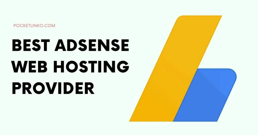 Best Web Hosting For Google Adsense Websites 